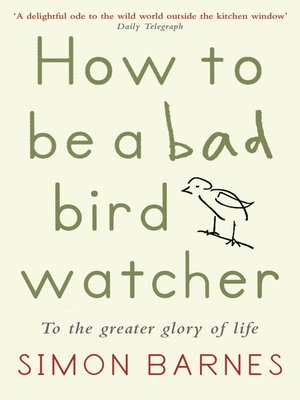 cover image of How to be a Bad Birdwatcher